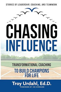 Chasing Influence (WORKBOOK 2) - Transformational Coaching to Build Champions for Life (Copy)