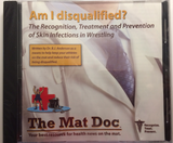 Am I disqualified? The Recognition, Treatment and Prevention of Skin Infections in Wrestling DVD